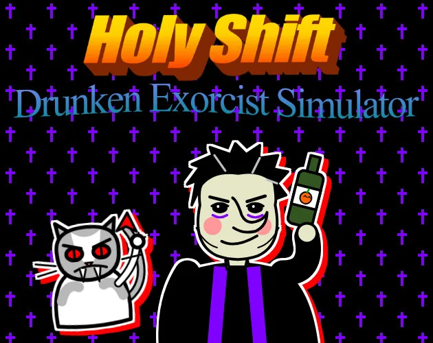 Coverbild für Holy Shift: Drunken Exorcist Simulator